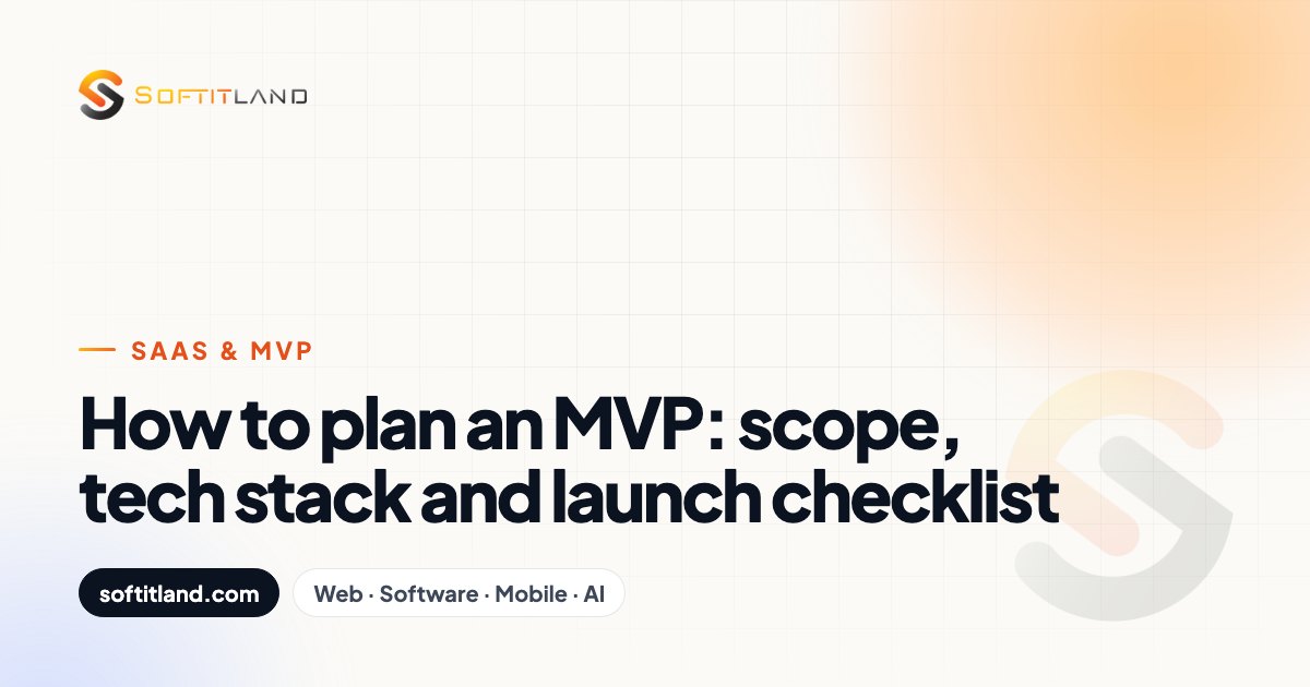 How to plan an MVP: scope, tech stack and launch checklist